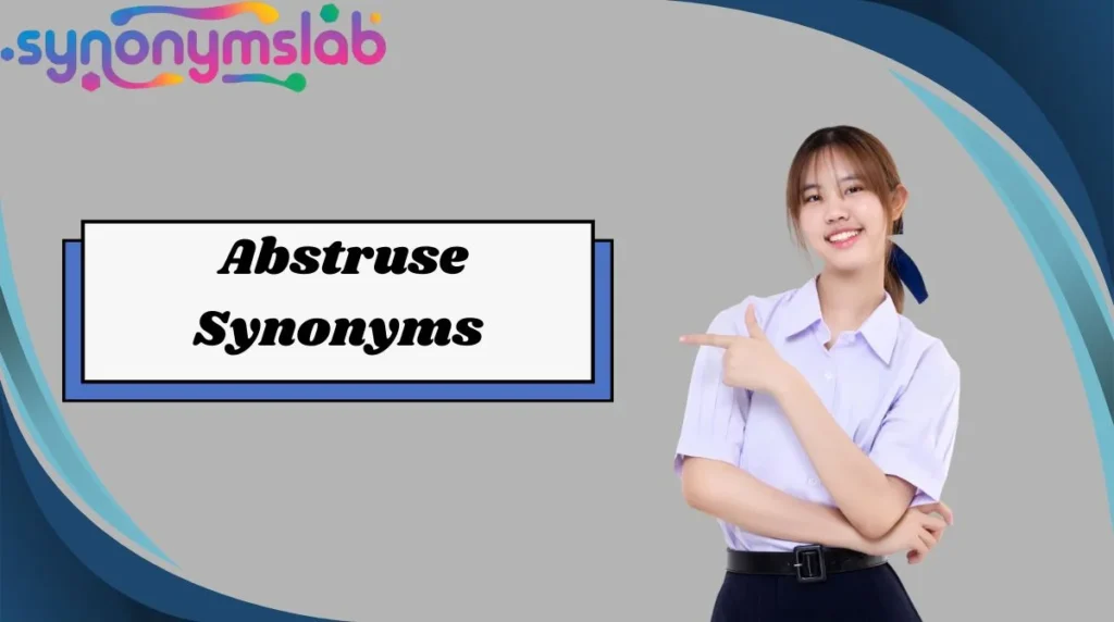 Abstruse Synonyms