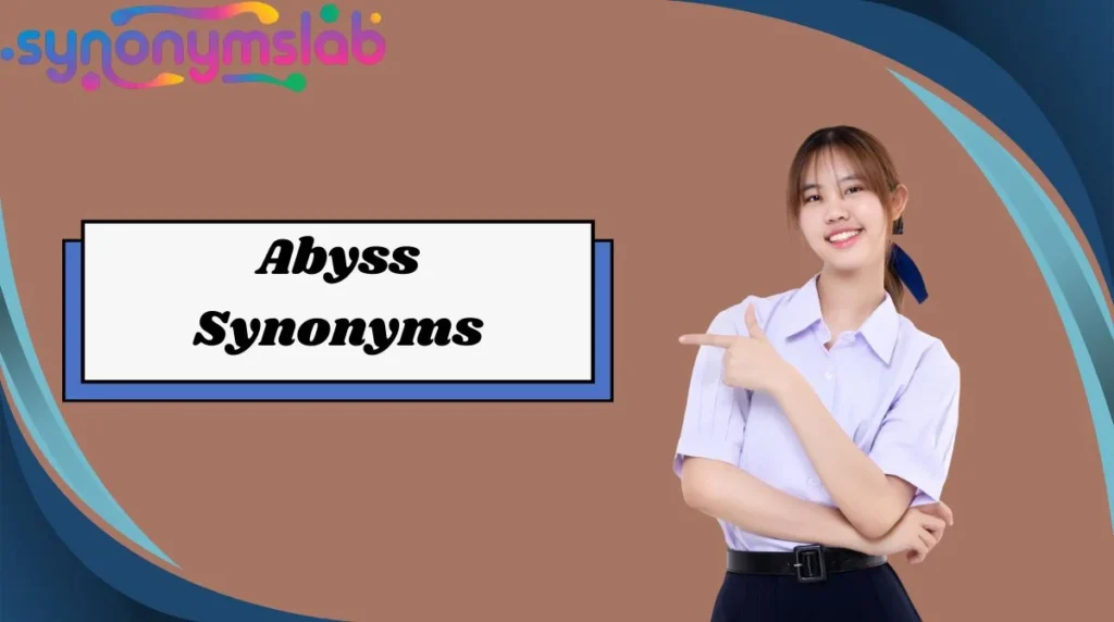 Abyss Synonyms