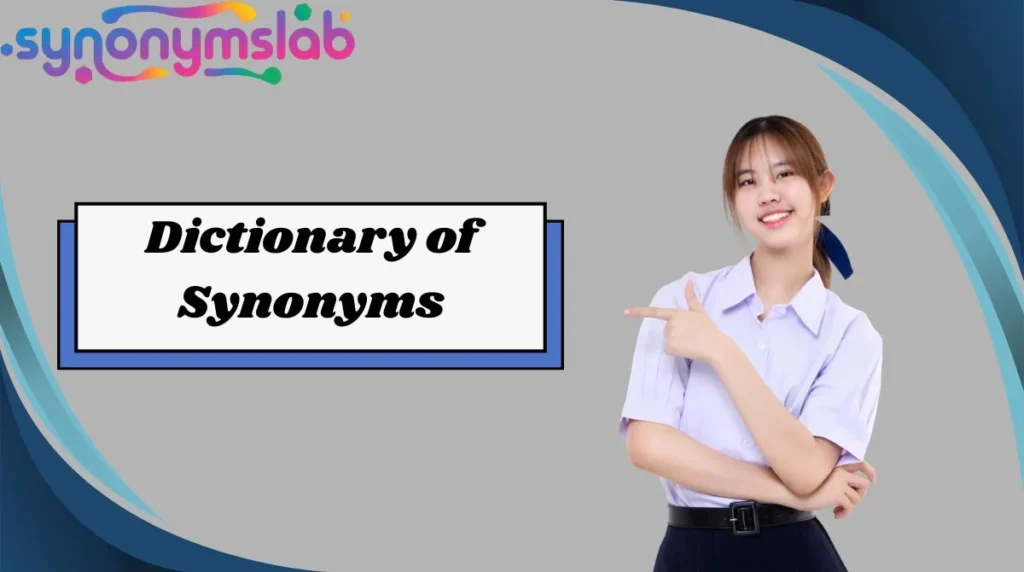 Dictionary of Synonyms