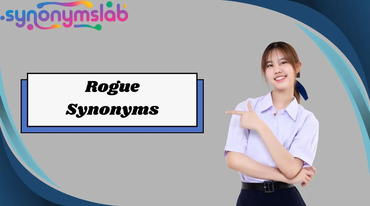 Rogue Synonyms