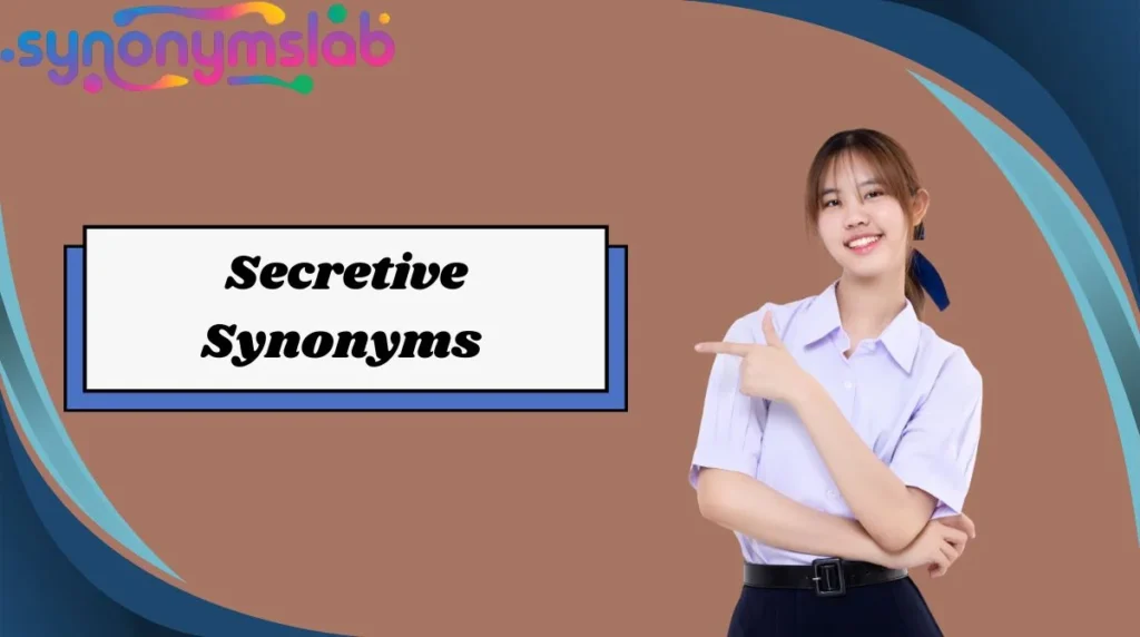 Secretive Synonyms