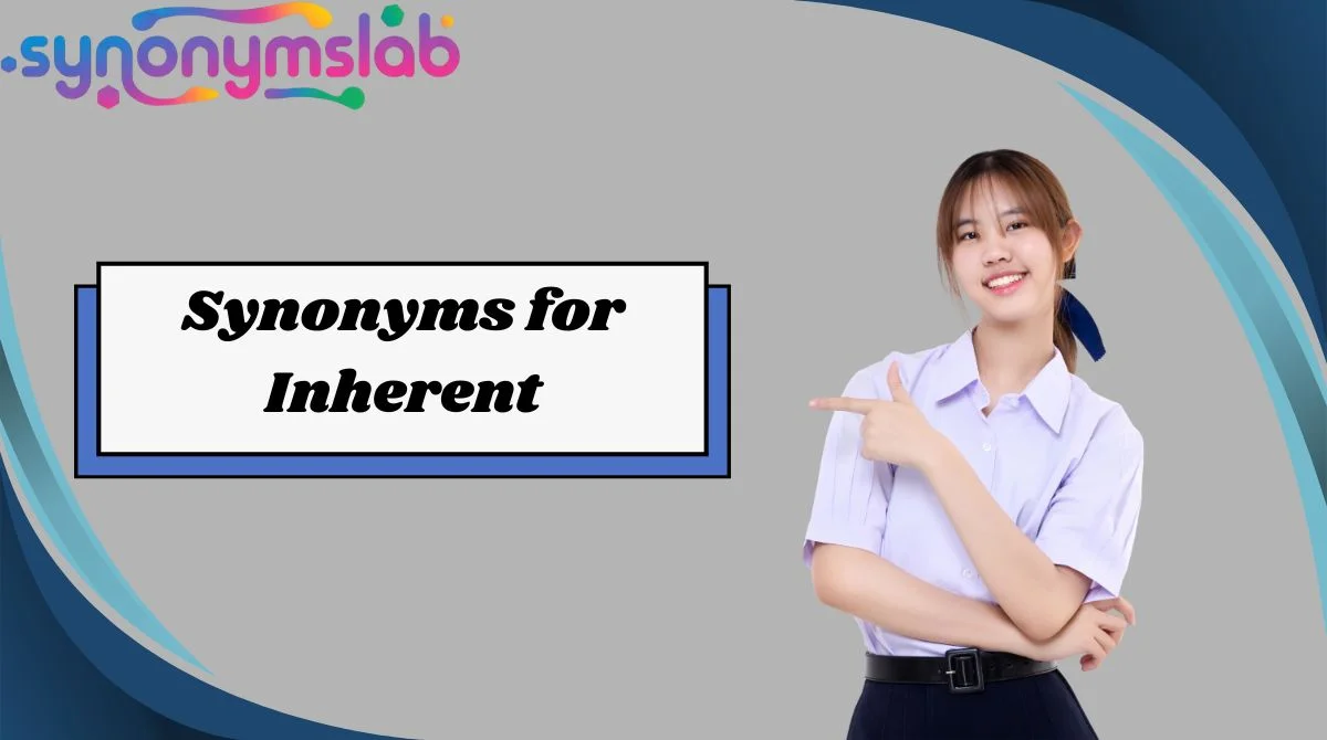 Synonyms for Inherent