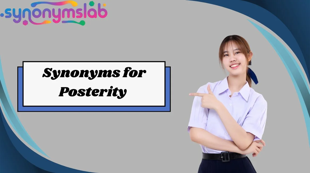 Synonyms for Posterity