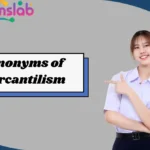 Synonyms of Mercantilism