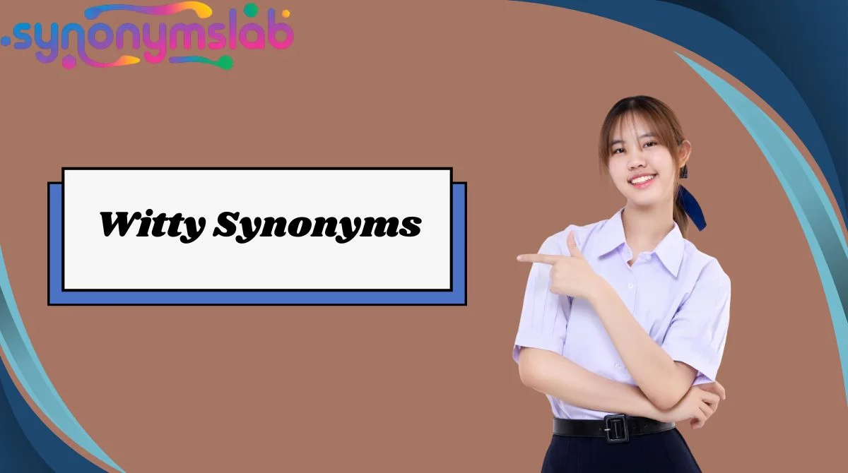 Witty Synonyms