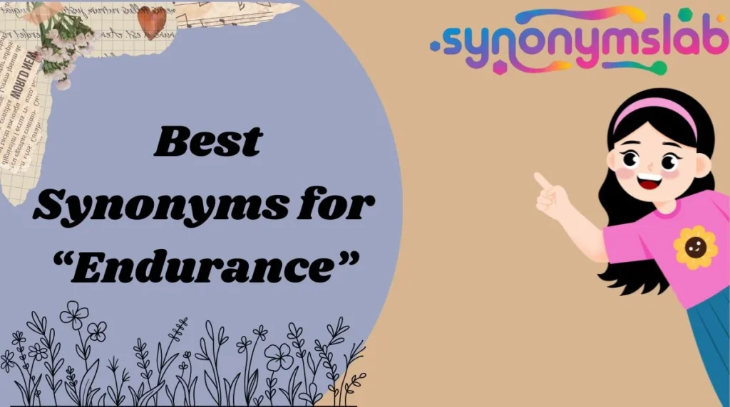 Best Synonyms for “Endurance”