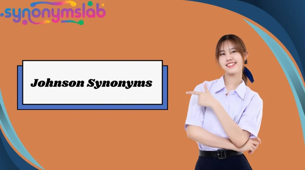 Johnson Synonyms