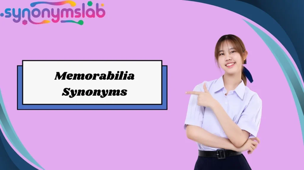 Memorabilia Synonyms