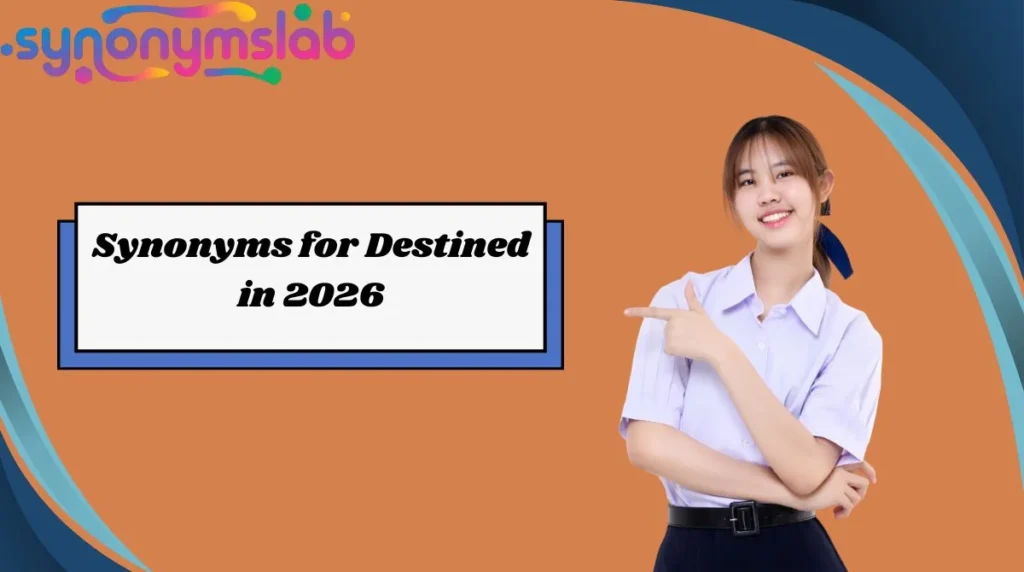 Synonyms for Destined in 2026