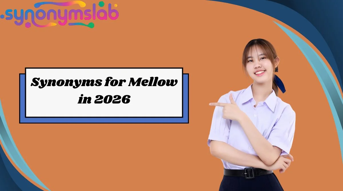Synonyms for Mellow in 2026