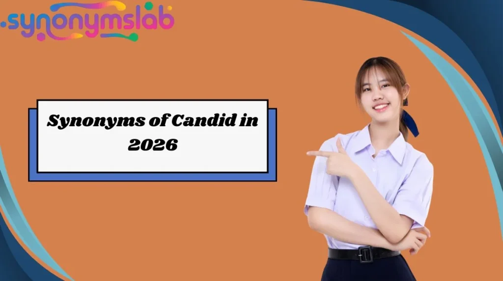 Synonyms of Candid in 2026
