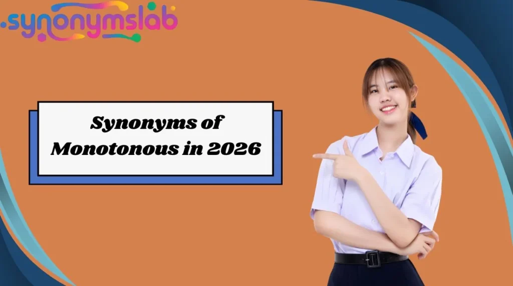 Synonyms of Monotonous in 2026