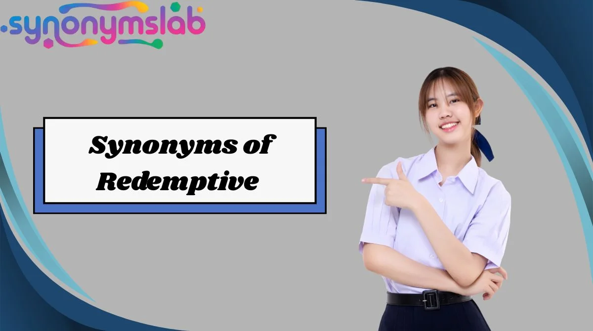 Synonyms of Redemptive