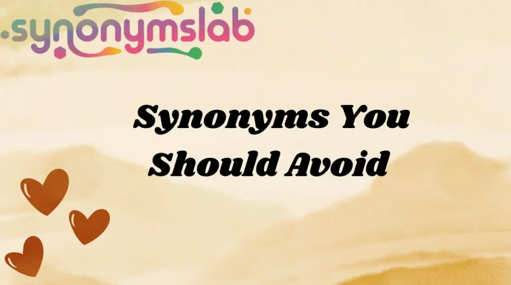 Synonyms You Should Avoid