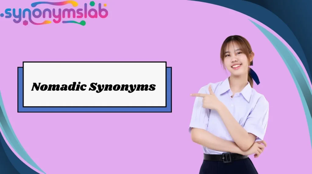Nomadic Synonyms