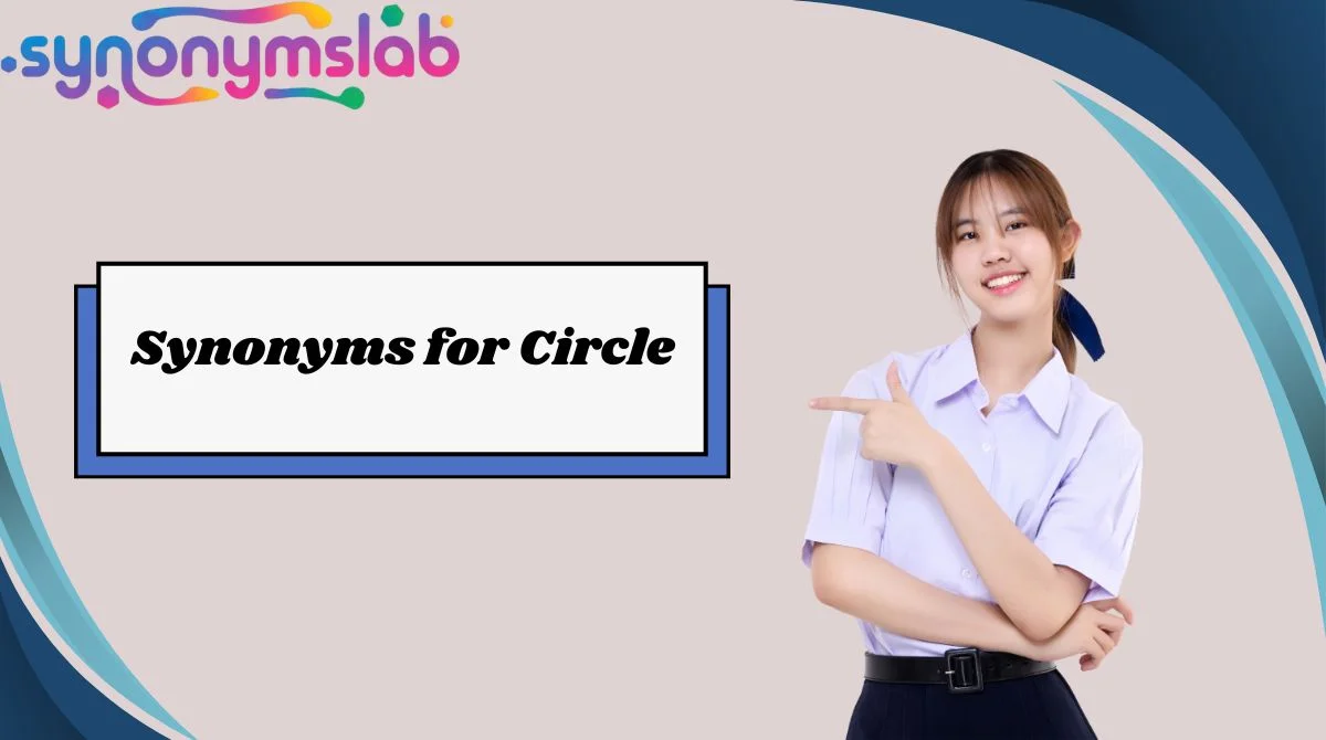Synonyms for Circle