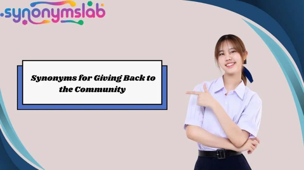 Synonyms for Giving Back to the Community