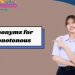Synonyms for Monotonous