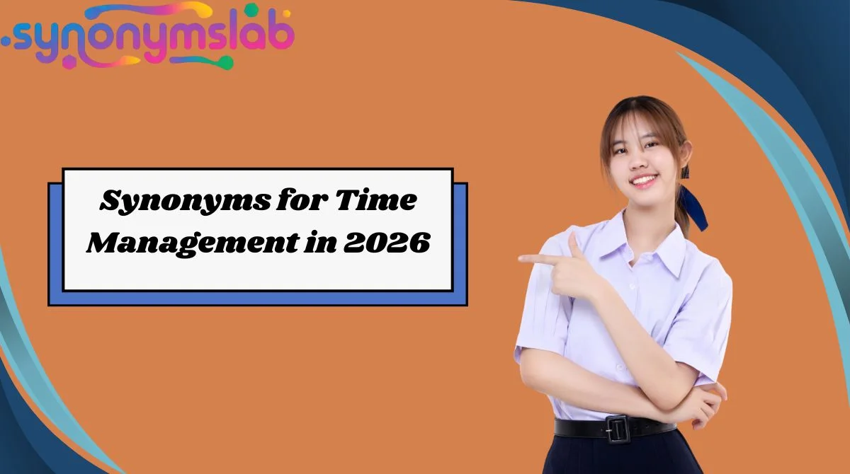 Synonyms for Time Management in 2026