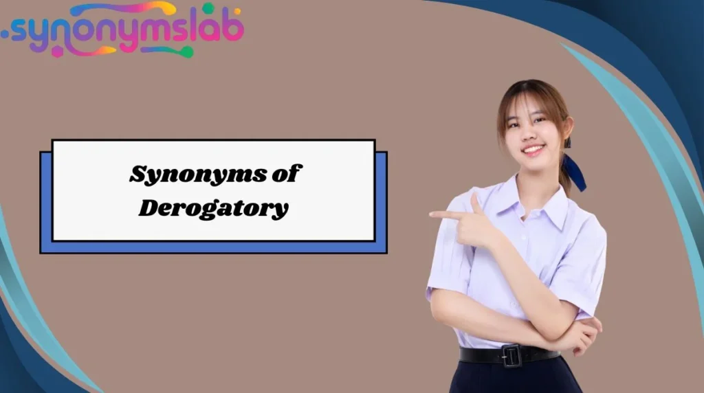 Synonyms of Derogatory