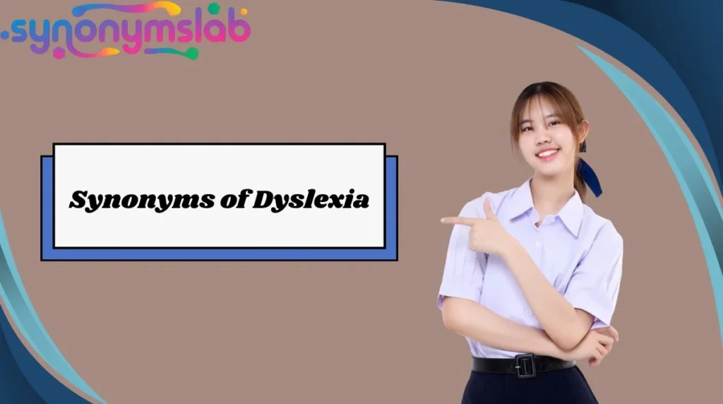 Synonyms of Dyslexia