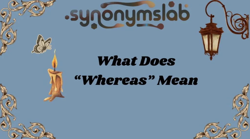 What Does “Whereas” Mean