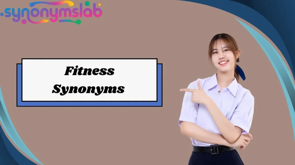 Fitness Synonyms