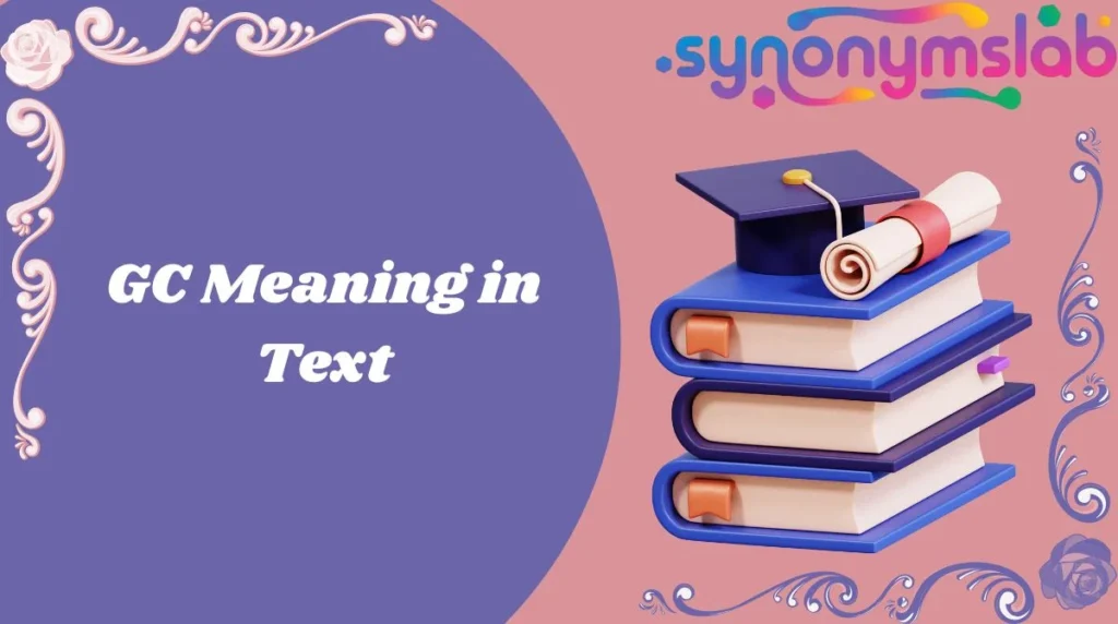 GC Meaning in Text