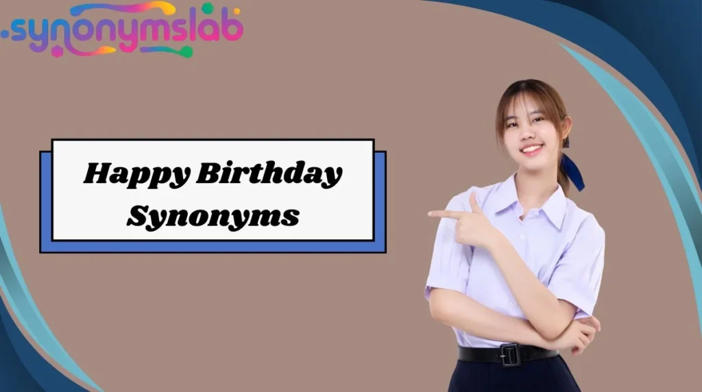 Happy Birthday Synonyms