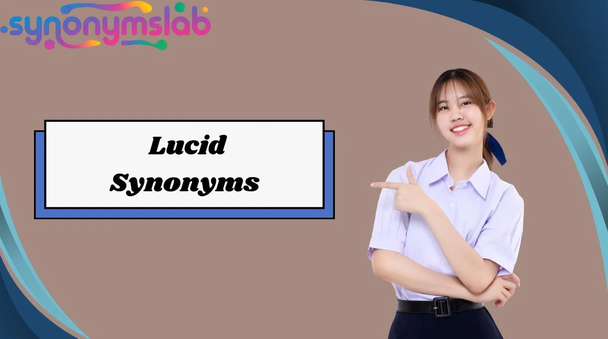 Lucid Synonyms