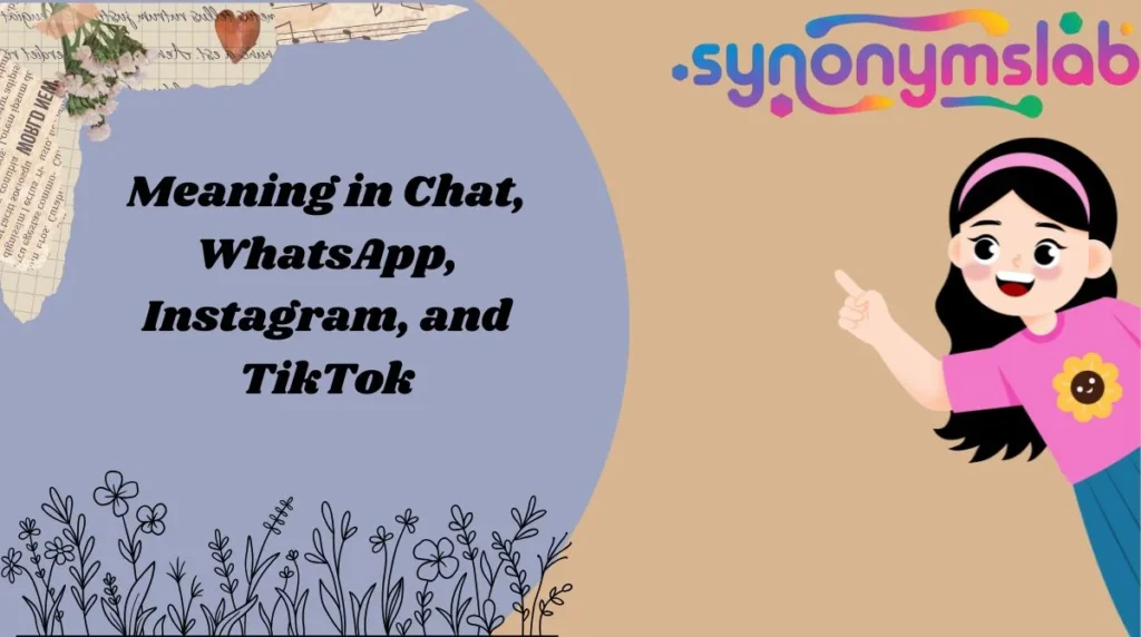 Meaning in Chat, WhatsApp, Instagram, and TikTok