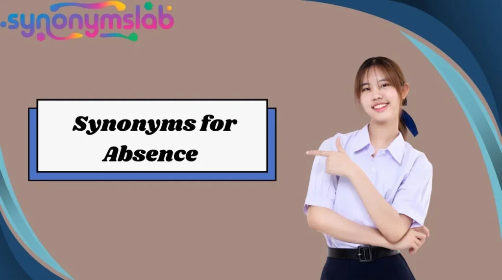 Synonyms for Absence