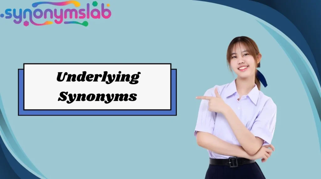 Underlying Synonyms