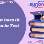 What Does IK Mean in Text