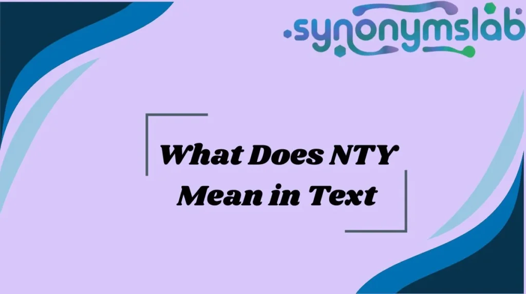 What Does NTY Mean in Text