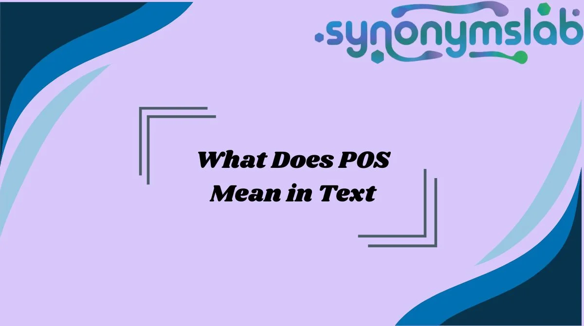 What Does POS Mean in Text
