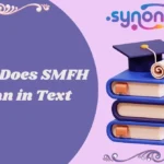 What Does SMFH Mean in Text