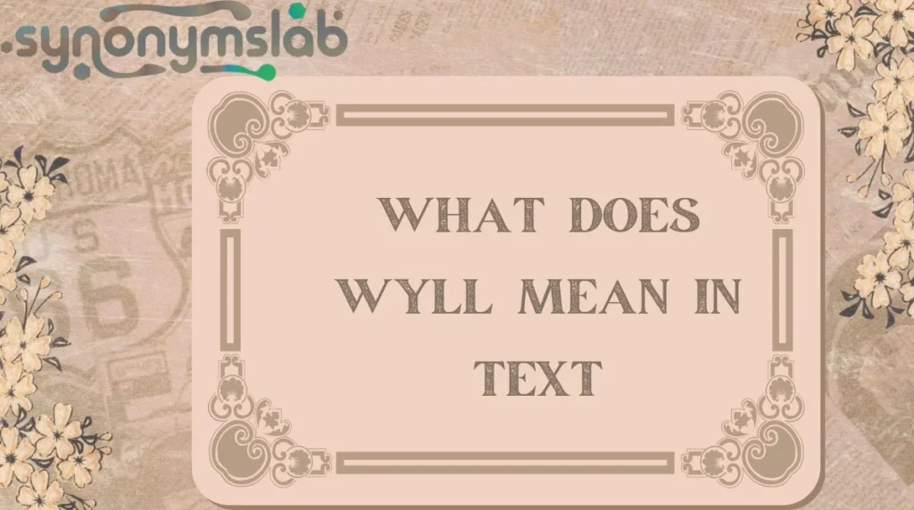 What Does WYLL Mean in Text