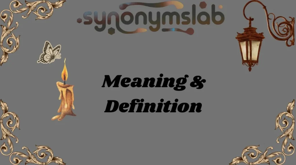 Meaning & Definition