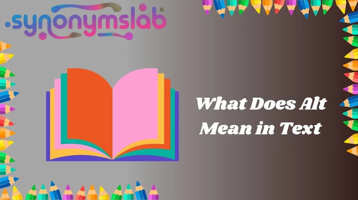 What Does Alt Mean in Text