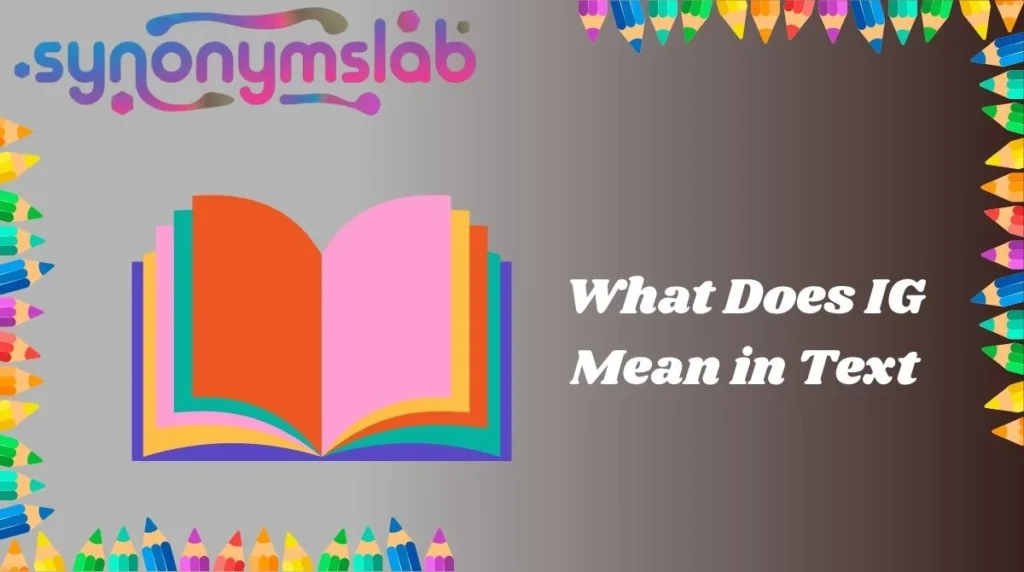 What Does IG Mean in Text