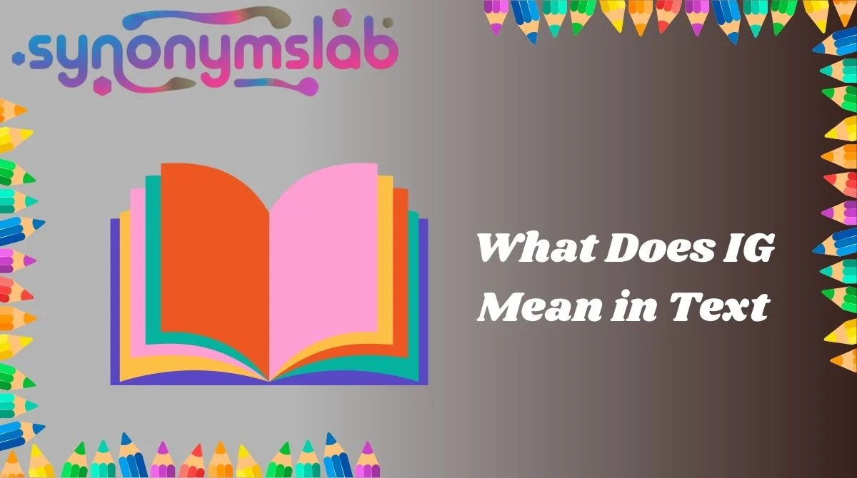 What Does IG Mean in Text